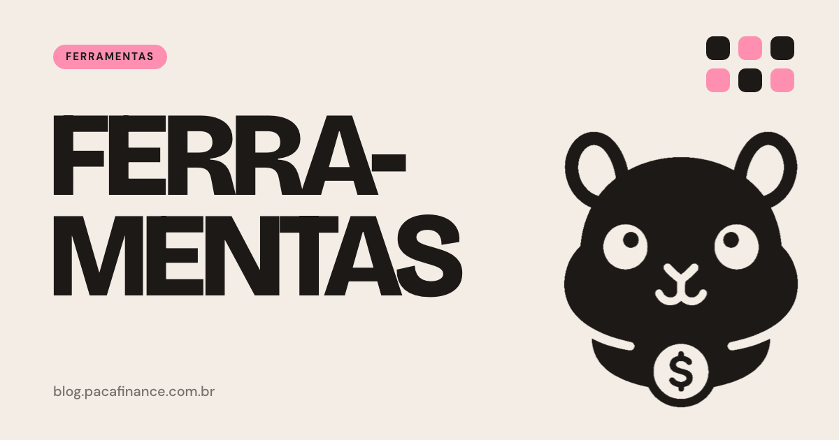 Capa da seção Ferramentas: apps e planilhas para o casal cuidar do dinheiro. Fundo creme com o nome da seção em letra grande e o mascote do Paca.